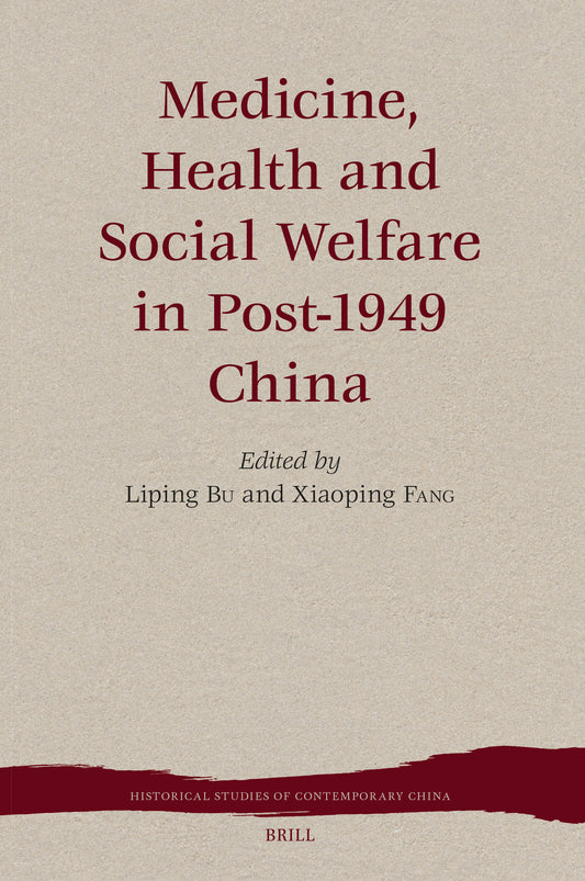 Medicine, Health and Social Welfare in Post-1949 China