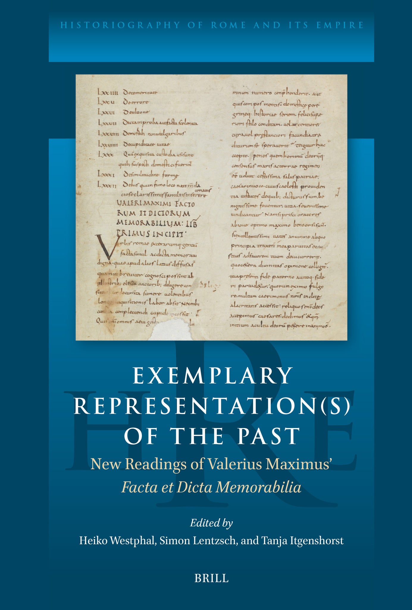Exemplary Representation(s) of the Past: New Readings of Valerius Maximus’ Facta et Dicta Memorabilia