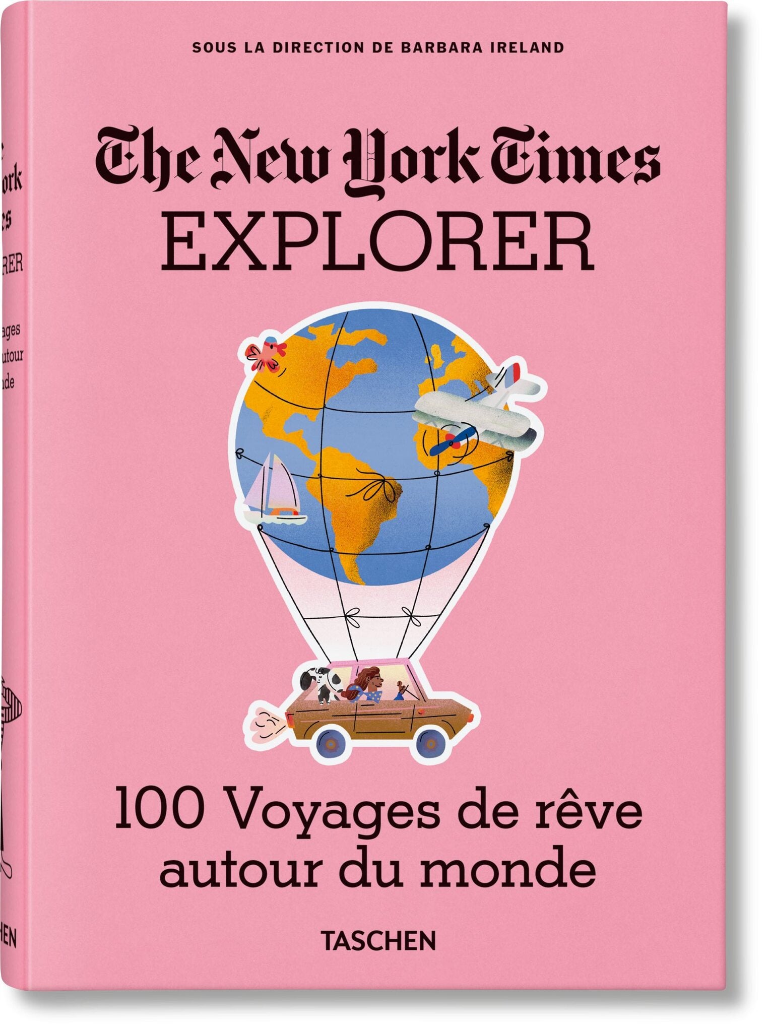 The New York Times Explorer. 100 Voyages de rêve autour du monde