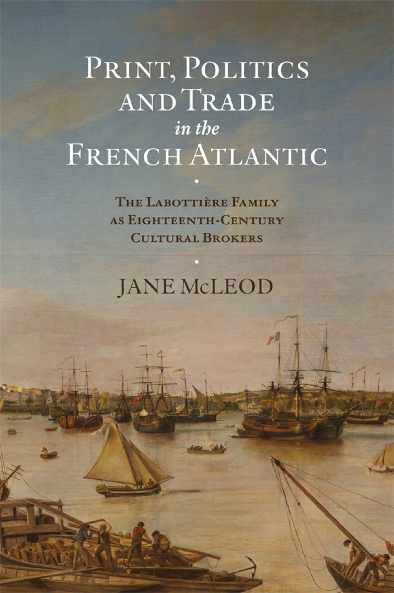 Cover image for Print, Politics and Trade in the French Atlantic ISBN 9781837650866