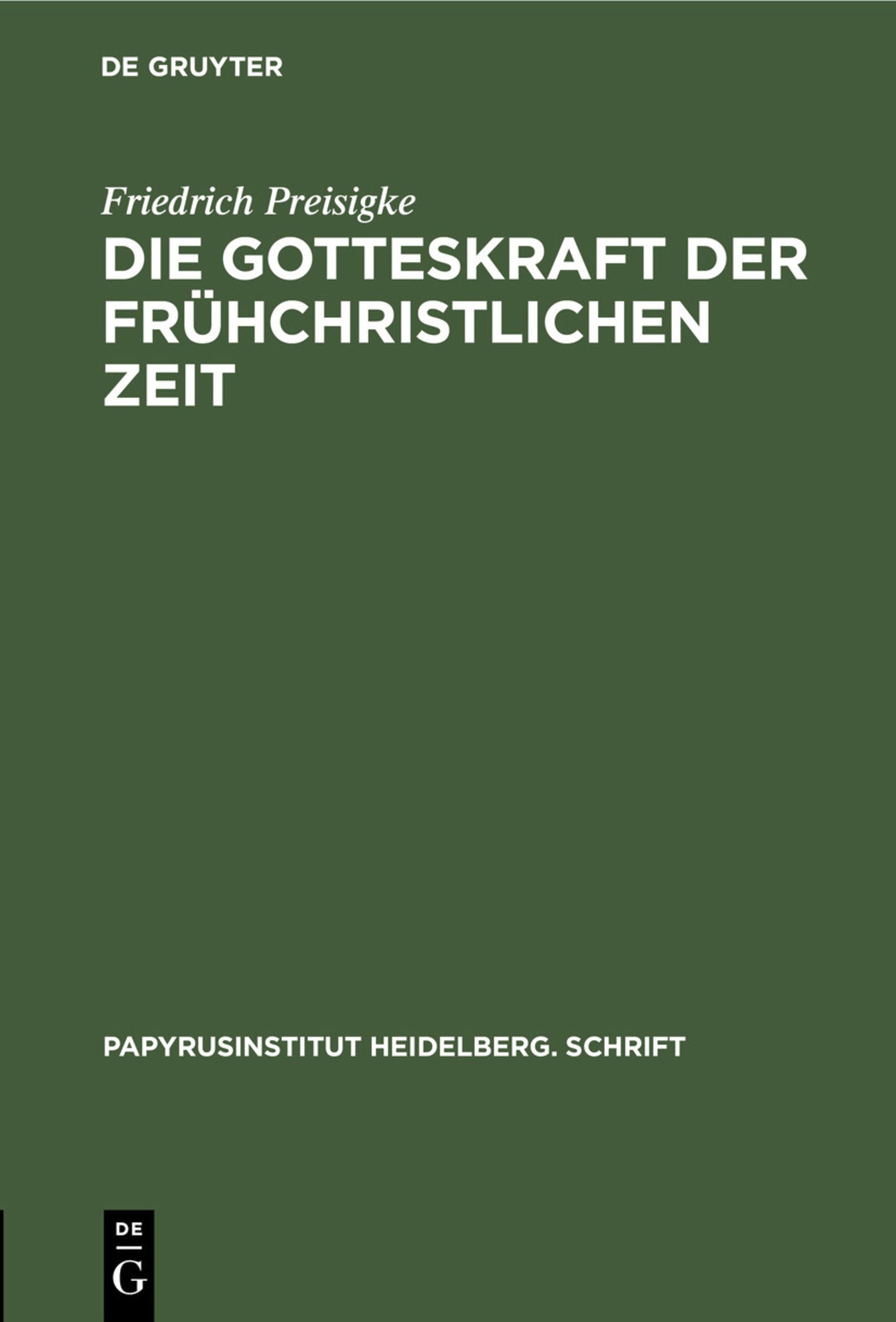 Die Gotteskraft der frühchristlichen Zeit