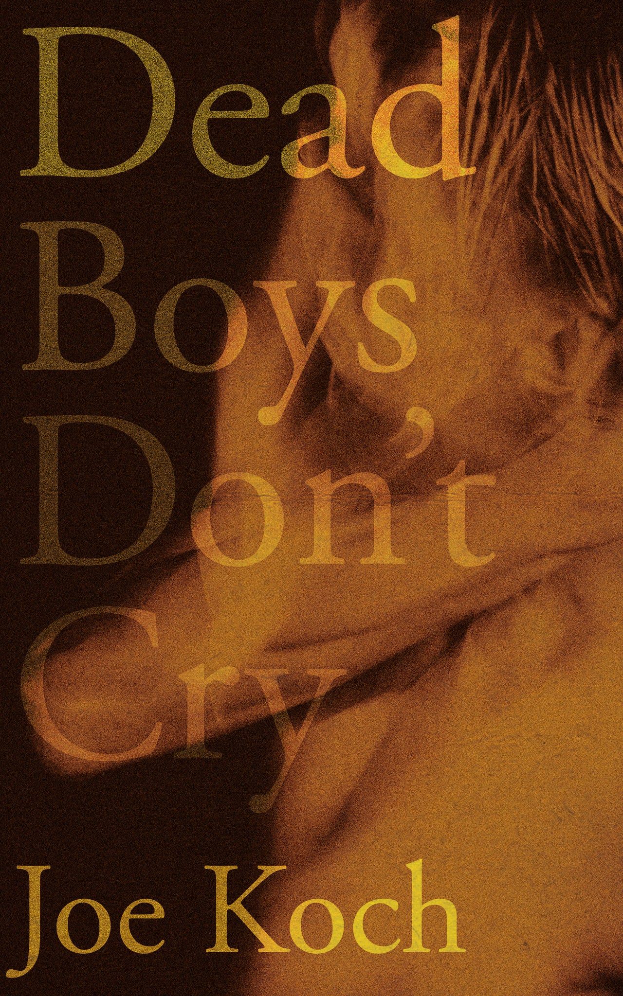 Dead Boys Don’t Cry