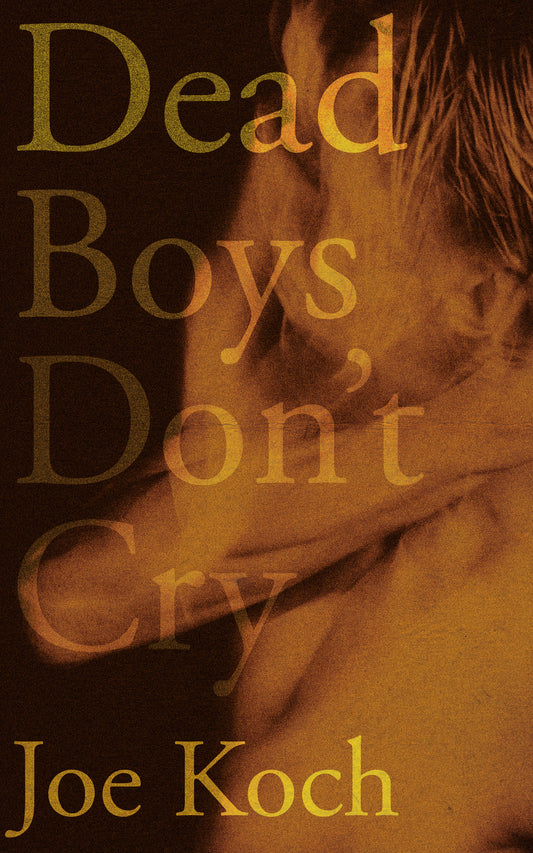 Dead Boys Don’t Cry