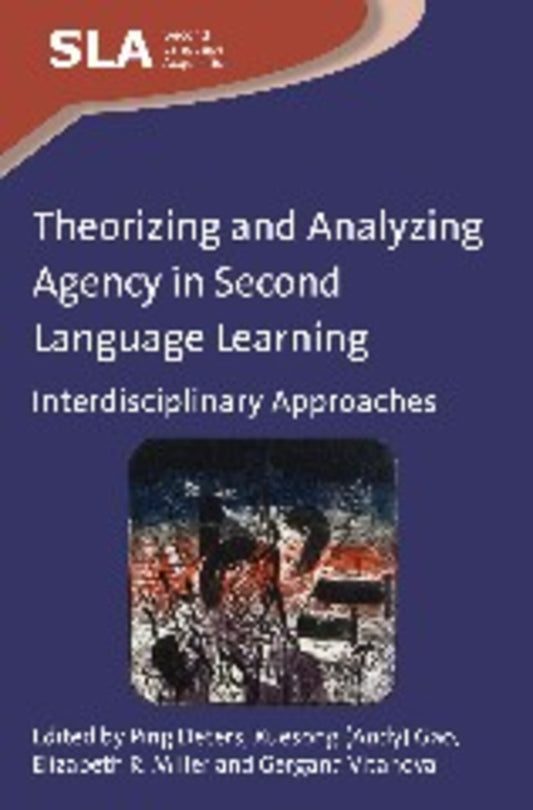 Theorizing and Analyzing Agency in Second Language Learning