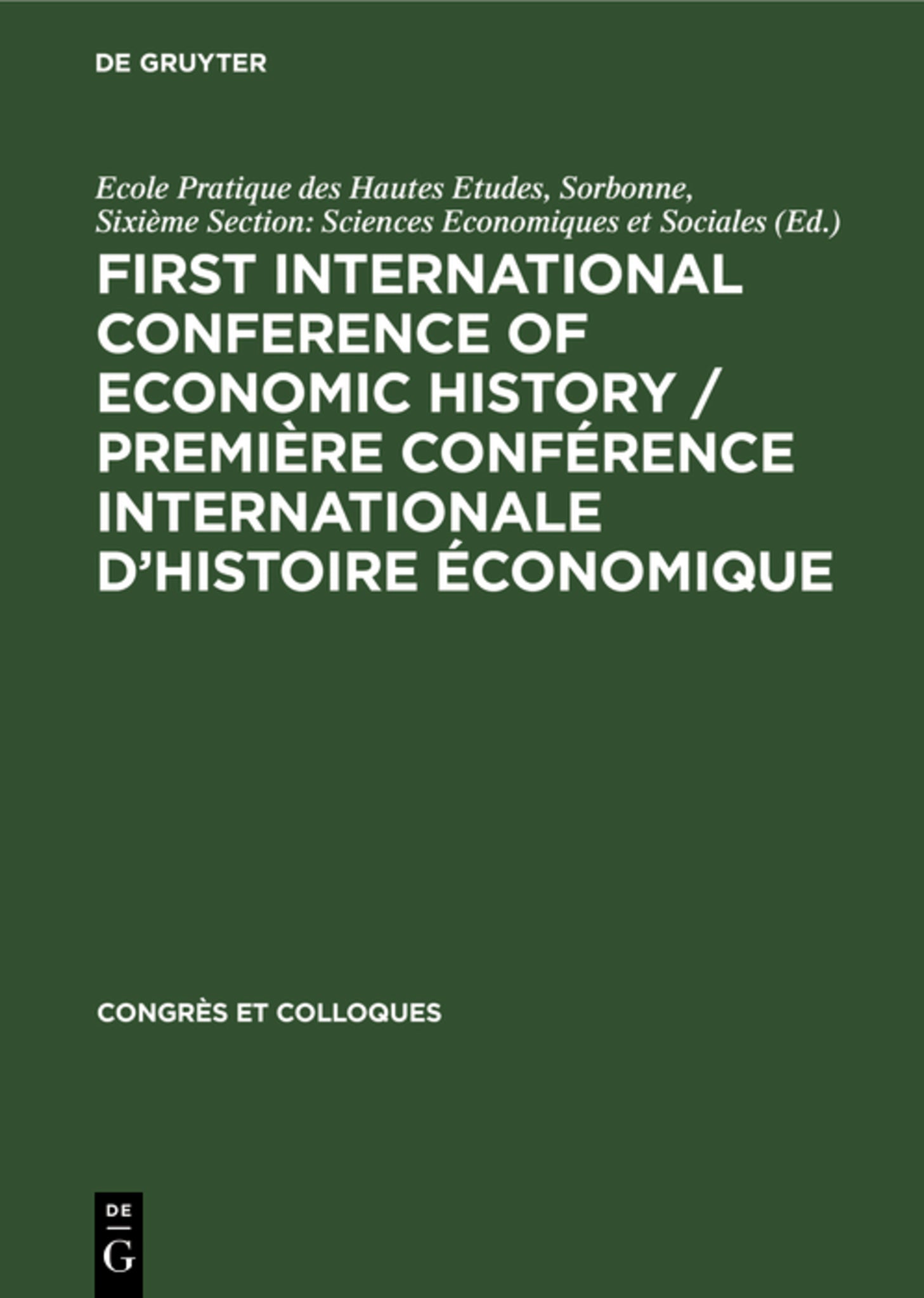 First International Conference of Economic History / Première Conférence internationale d’histoire économique
