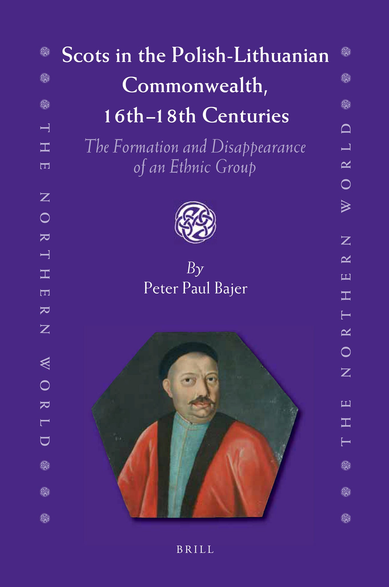 Scots in the Polish-Lithuanian Commonwealth, 16th to 18th Centuries