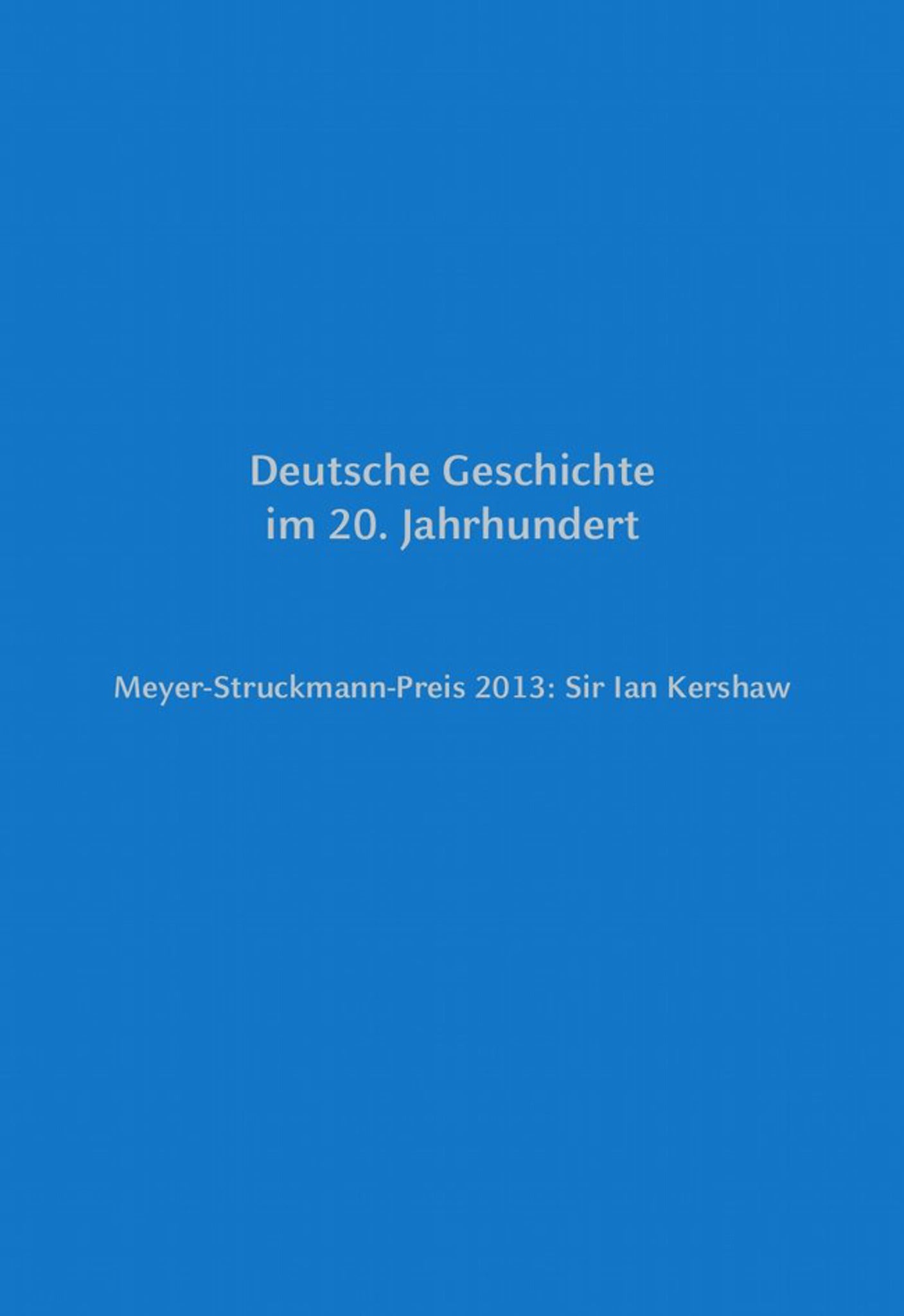 Meyer-Struckmann-Preis 2013: Sir Ian Kershaw