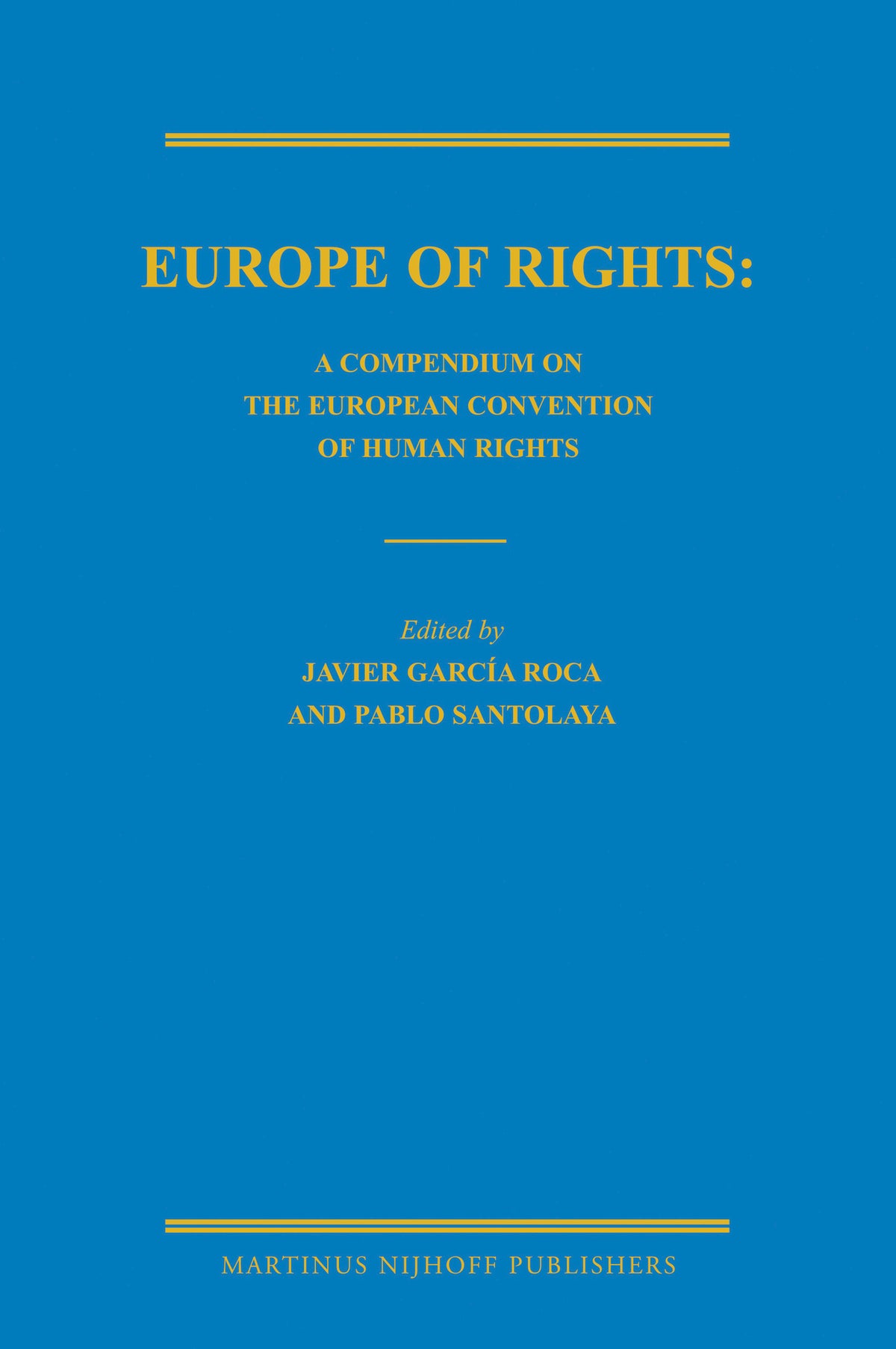 Europe of Rights: A Compendium on the European Convention of Human Rights