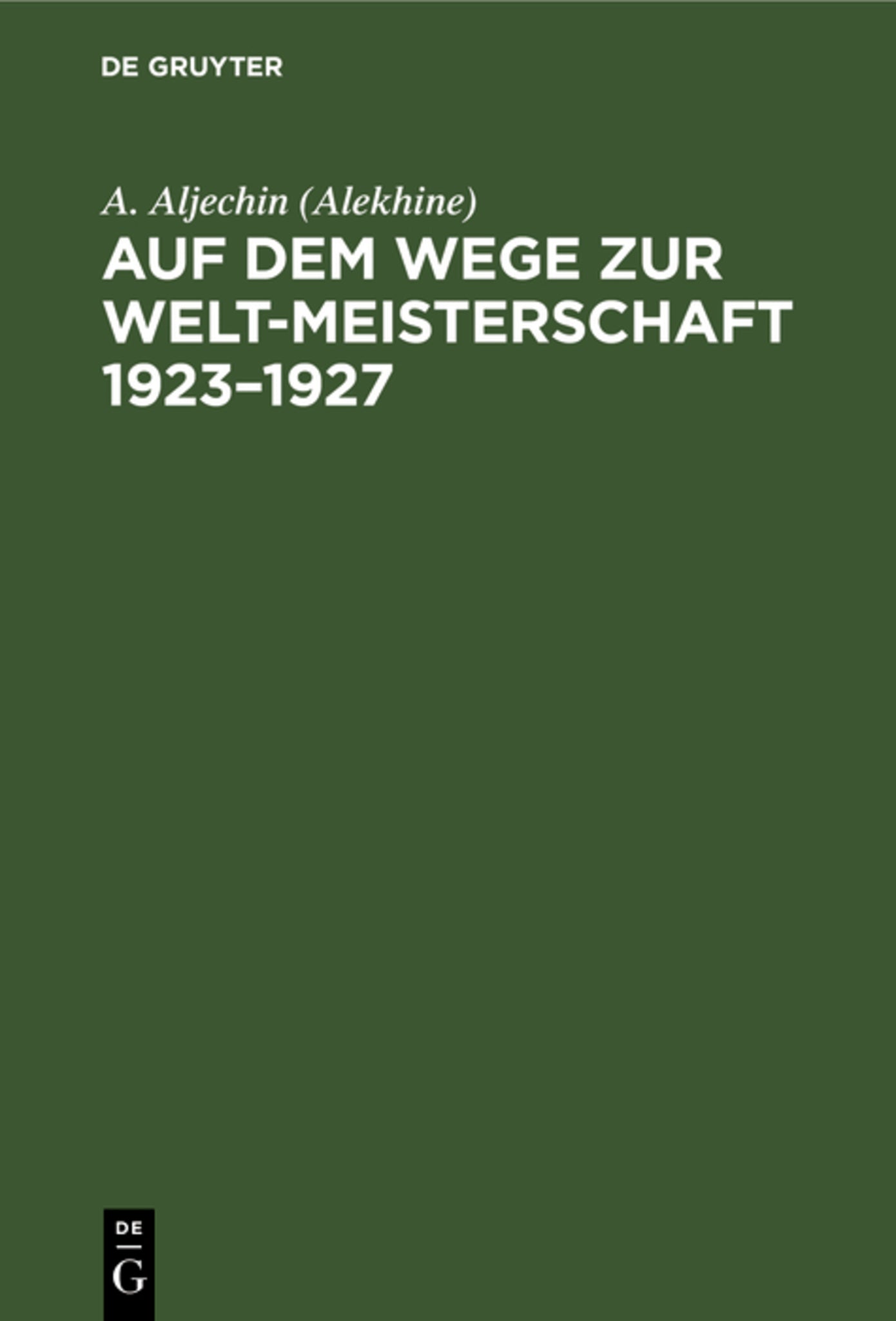 Auf dem Wege zur Welt-Meisterschaft 1923–1927