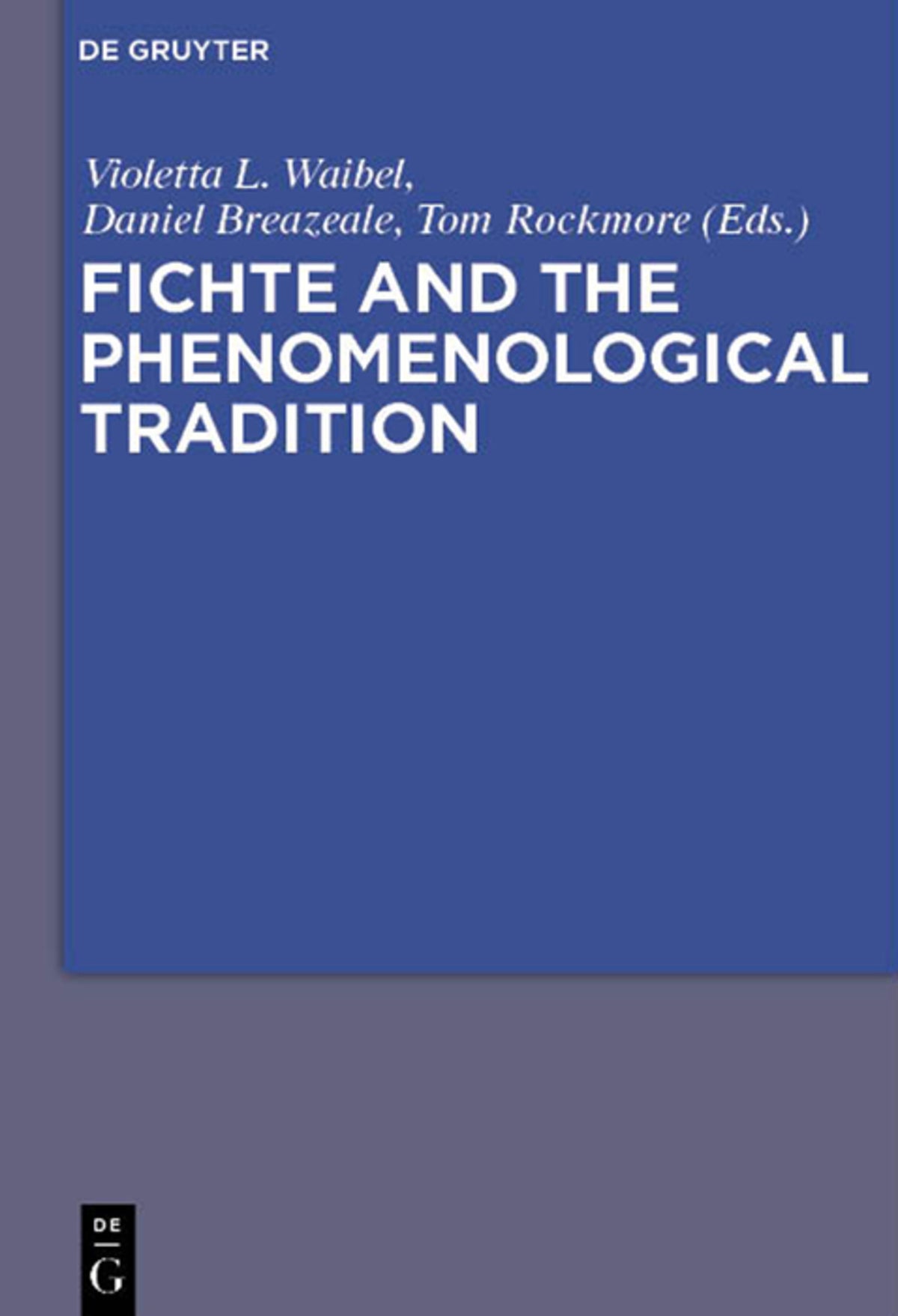 Cover image for Fichte and the Phenomenological Tradition ISBN 9783110245295
