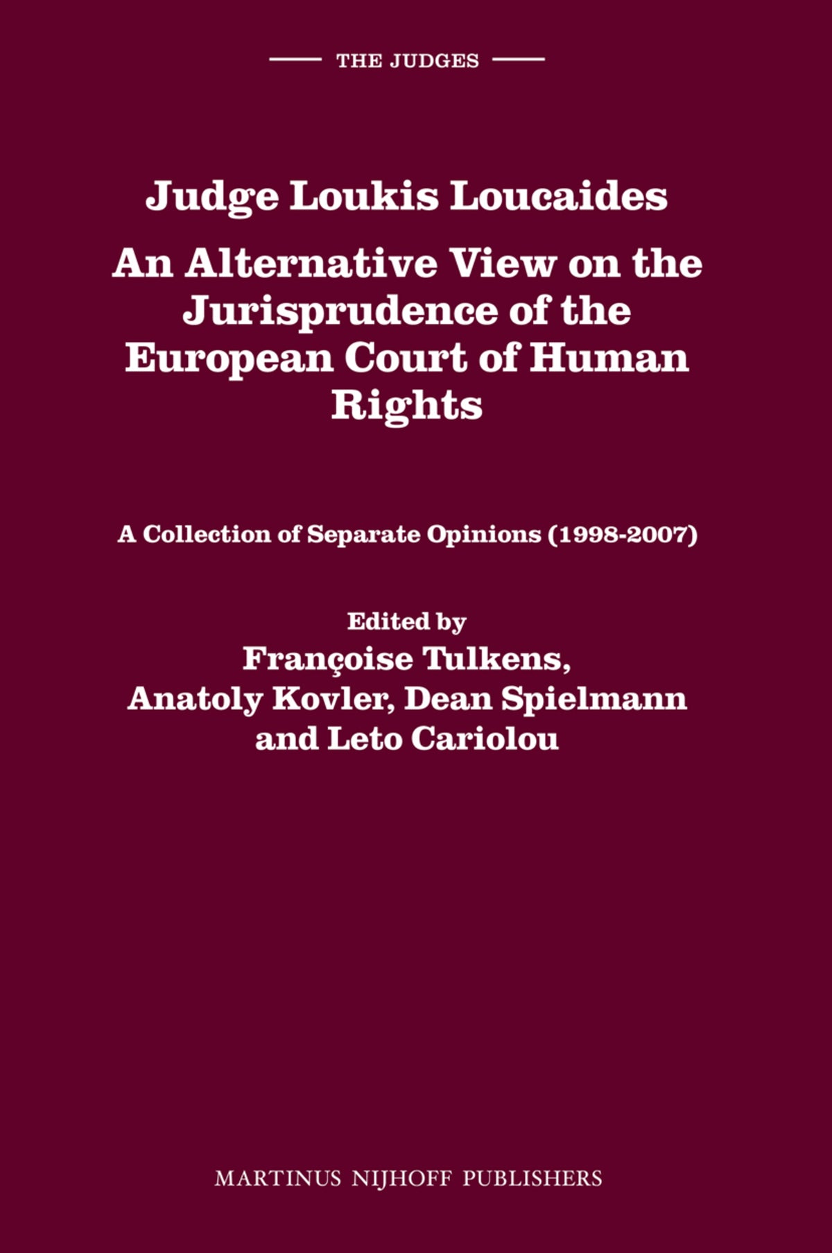 Cover image for Judge Loukis Loucaides. An Alternative View on the Jurisprudence of the European Court of Human Rights ISBN 9789004166288