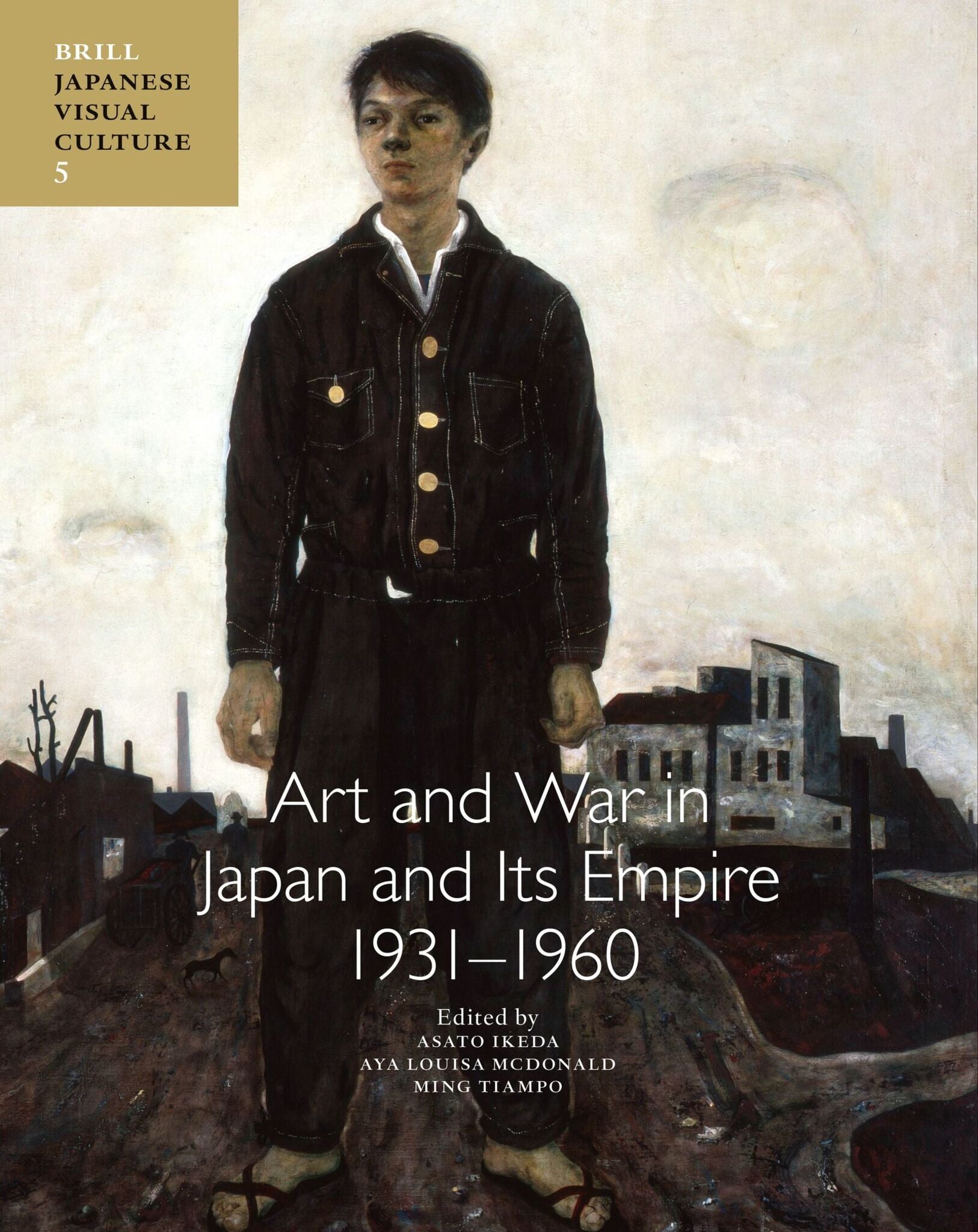 Art and War in Japan and its Empire: 1931-1960
