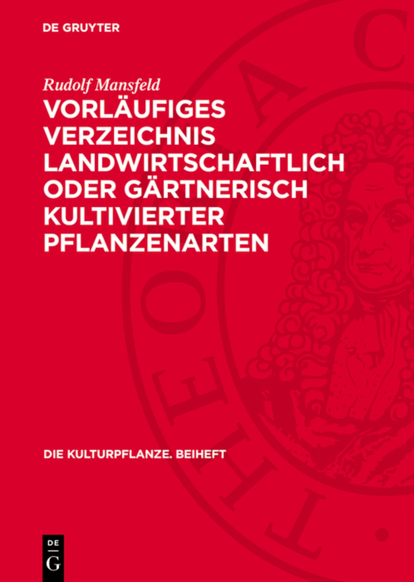 Vorläufiges Verzeichnis landwirtschaftlich oder gärtnerisch kultivierter Pflanzenarten