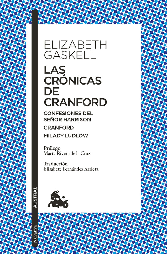 Las crónicas de Cranford. Confesiones del Sr. Harrison. Milady Ludlow (Relatos) / The Cranford Chronicles. Mr Harrison's Confessions. My Lady Ludlow  (Short Stories)