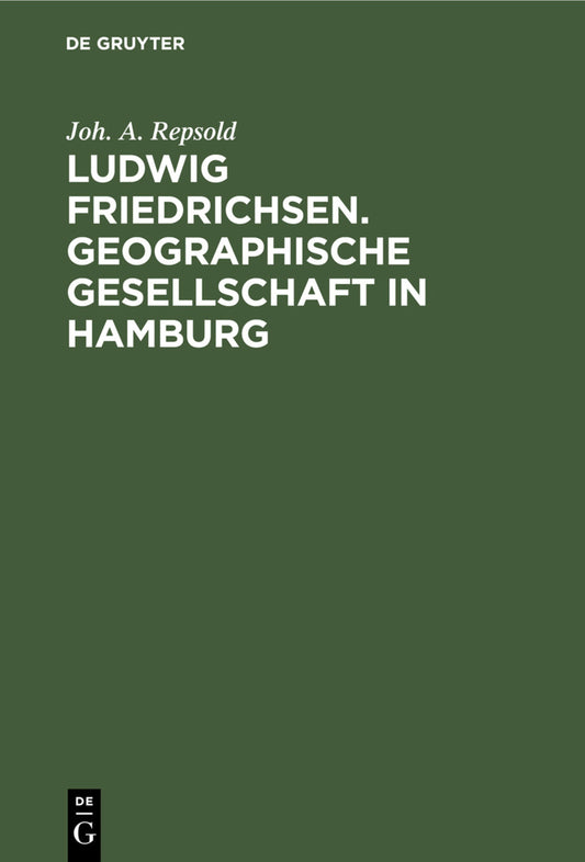 Ludwig Friedrichsen. Geographische Gesellschaft in Hamburg