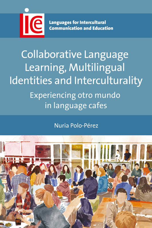Collaborative Language Learning, Multilingual Identities and Interculturality