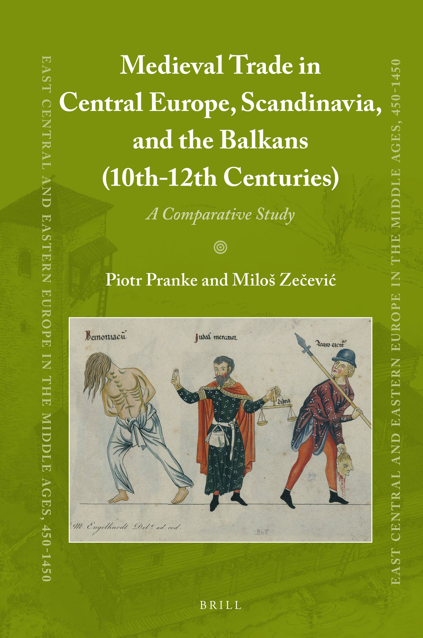Cover image for Medieval Trade in Central Europe, Scandinavia, and the Balkans (10th-12th Centuries) ISBN 9789004380332