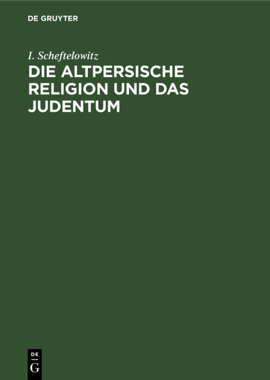 Die altpersische Religion und das Judentum