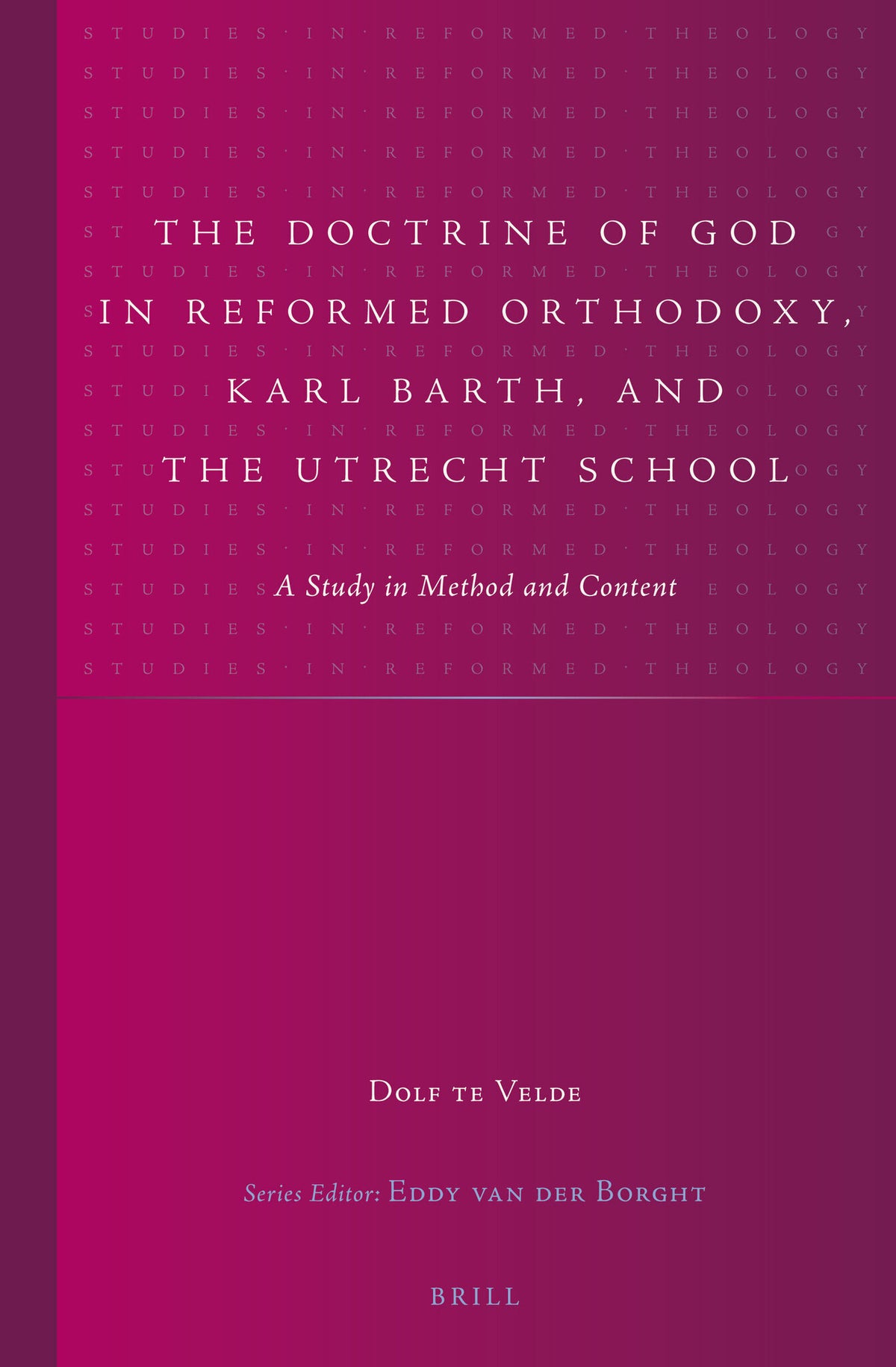 Cover image for The Doctrine of God in Reformed Orthodoxy, Karl Barth, and the Utrecht School ISBN 9789004252455