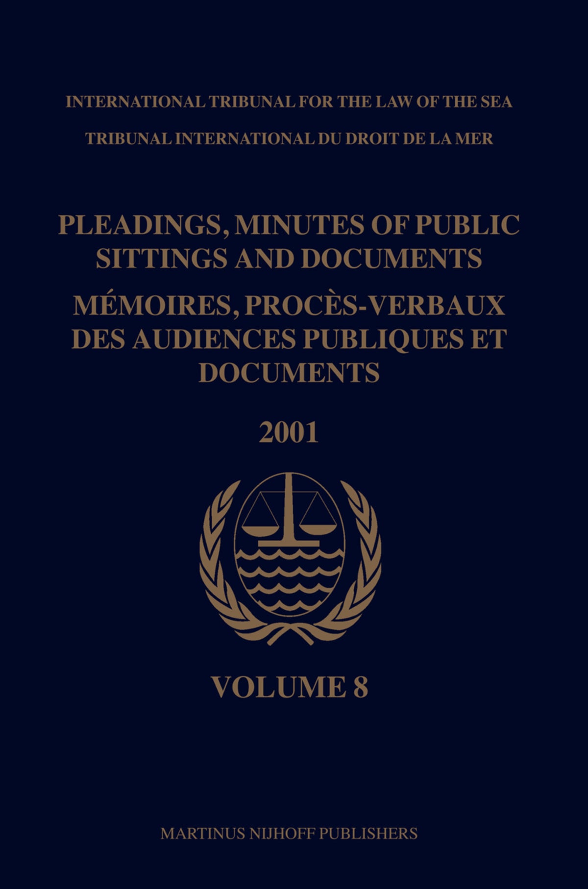 Pleadings, Minutes of Public Sittings and Documents / Mémoires, procès-verbaux des audiences publiques et documents, Volume 8 (2001)