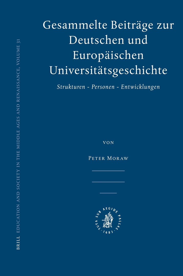 Cover image for Gesammelte Beiträge zur Deutschen und Europäischen Universitätsgeschichte ISBN 9789004162808
