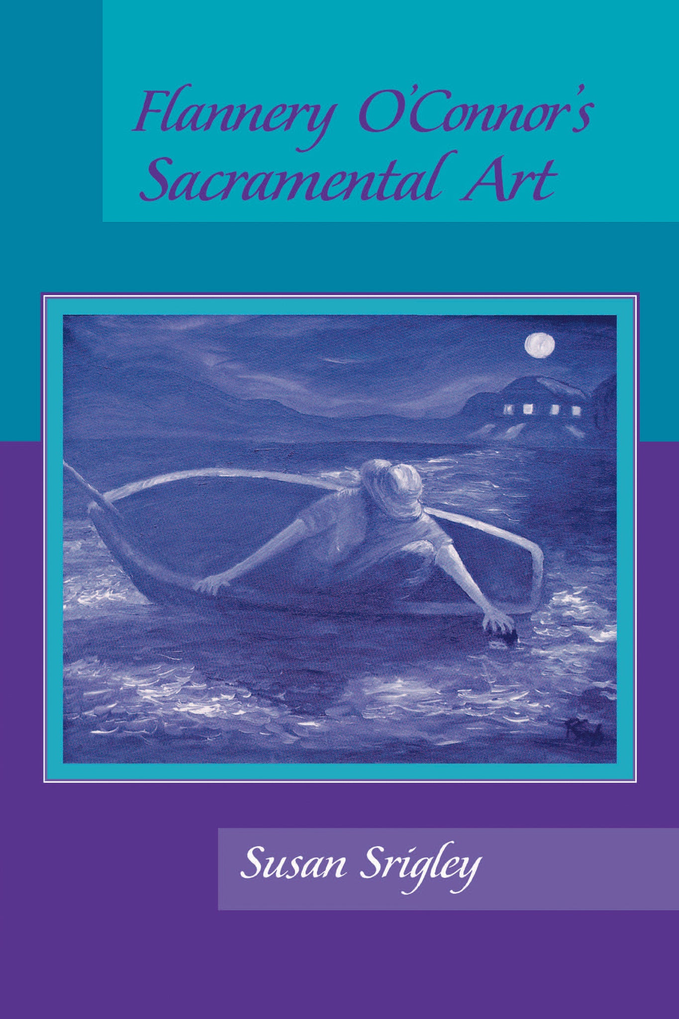 Cover image for Flannery O'Connor's Sacramental Art ISBN 9780268017798