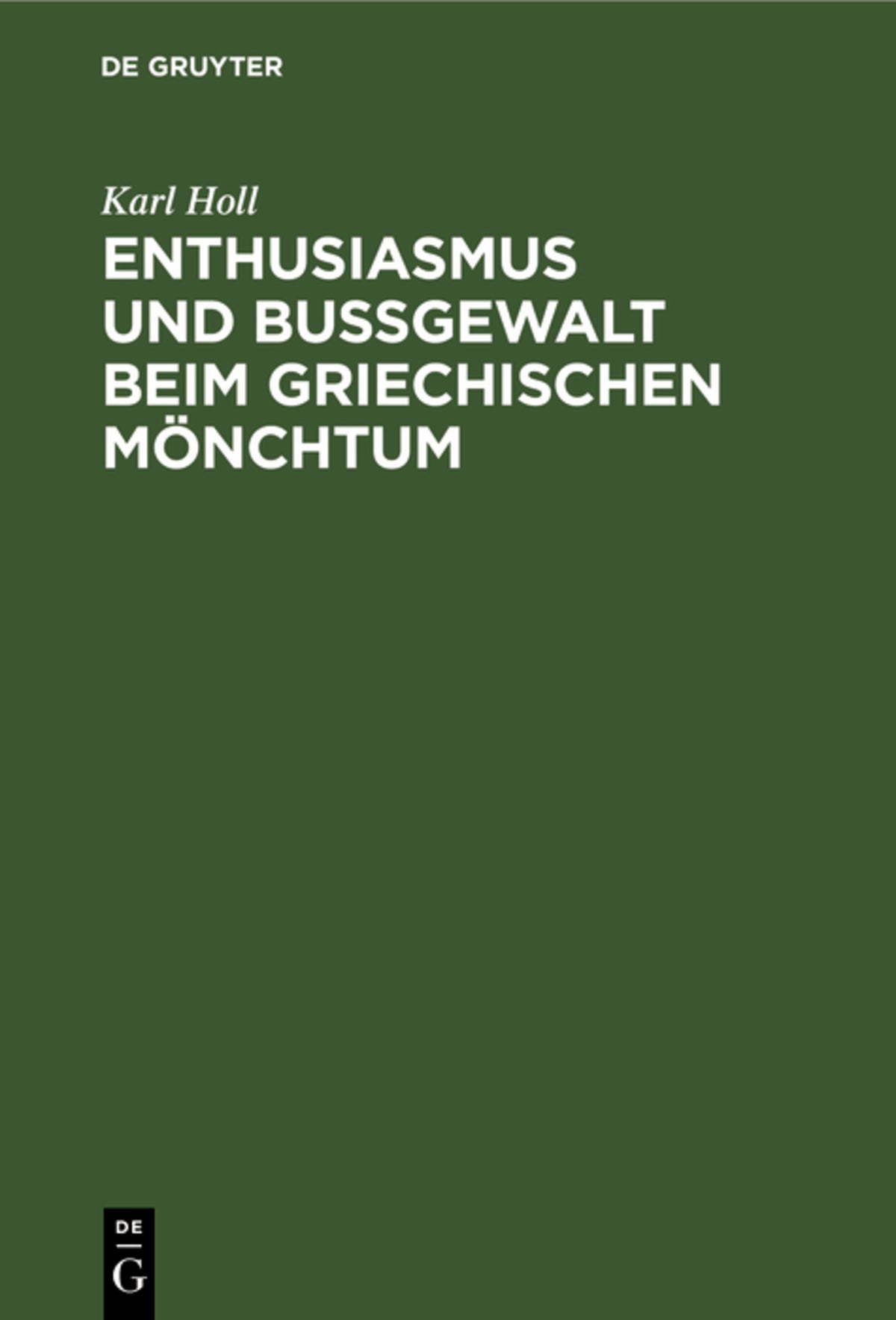 Enthusiasmus und Bußgewalt beim griechischen Mönchtum