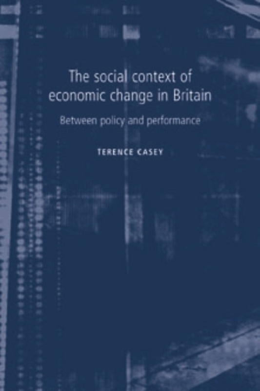 The social context of economic change in Britain