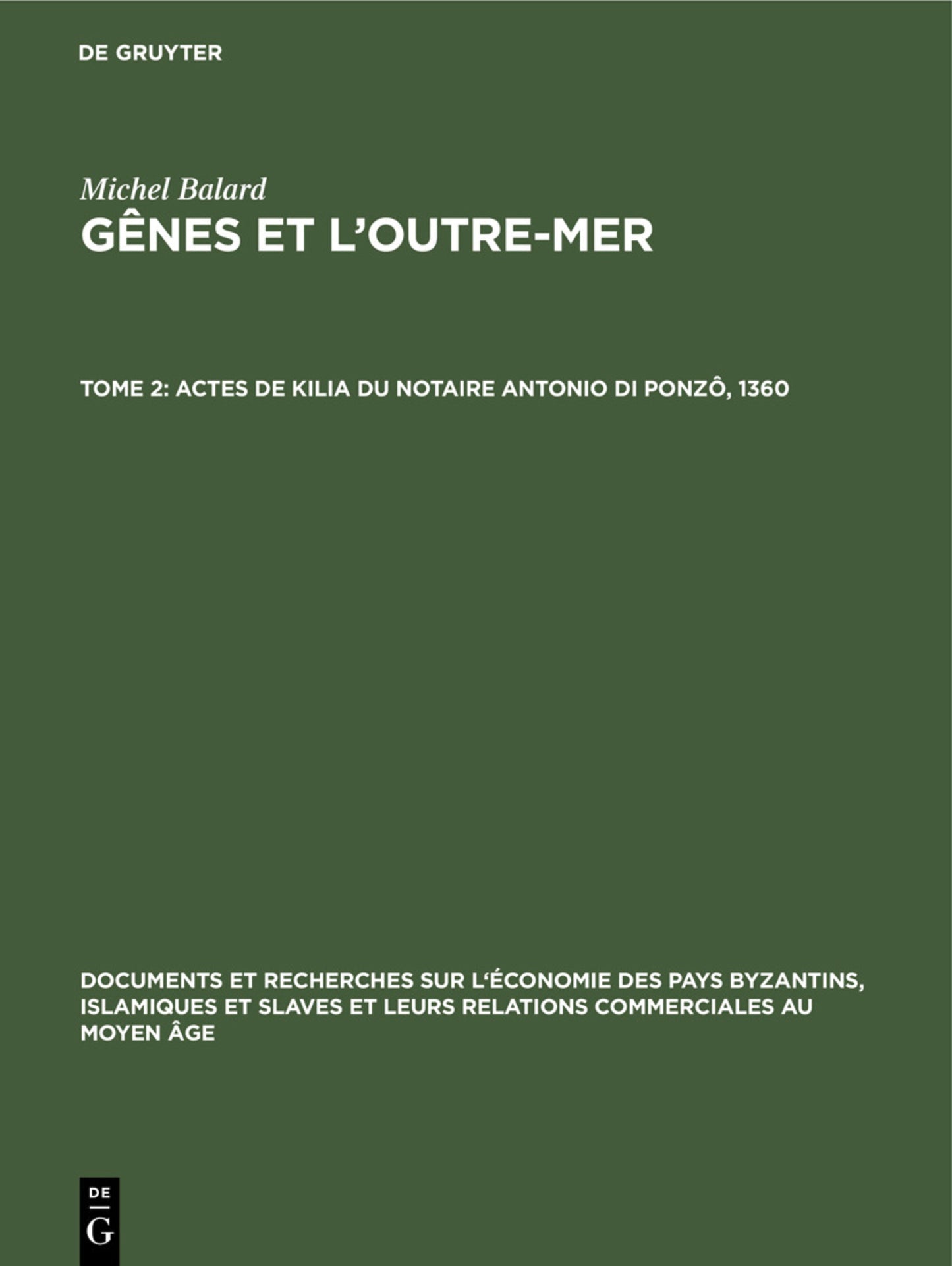 Actes de Kilia du notaire Antonio di Ponzô, 1360