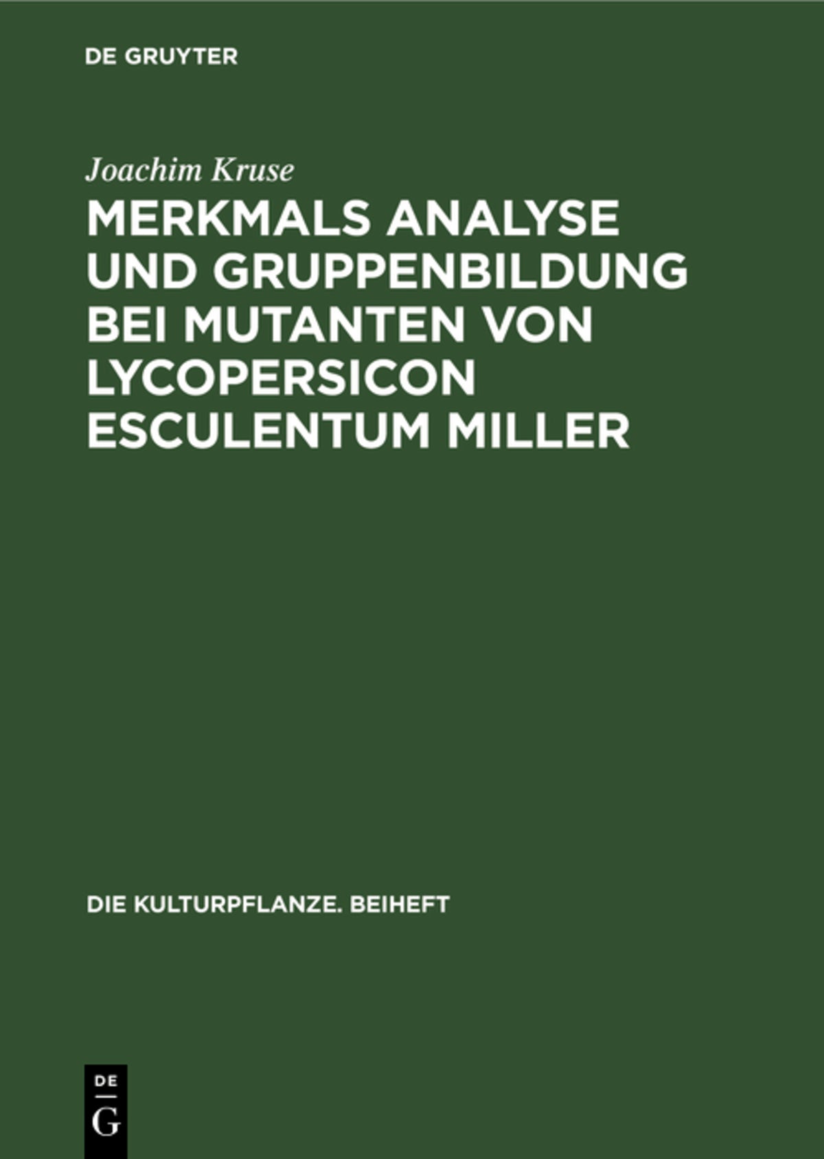 Merkmals Analyse und Gruppenbildung bei Mutanten von Lycopersicon Esculentum Miller