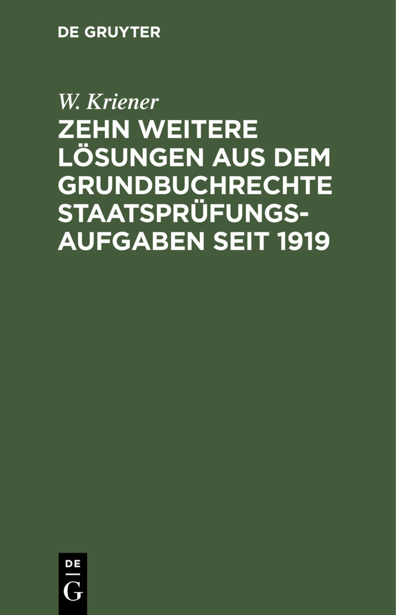 Zehn weitere Lösungen aus dem Grundbuchrechte Staatsprüfungs-Aufgaben seit 1919