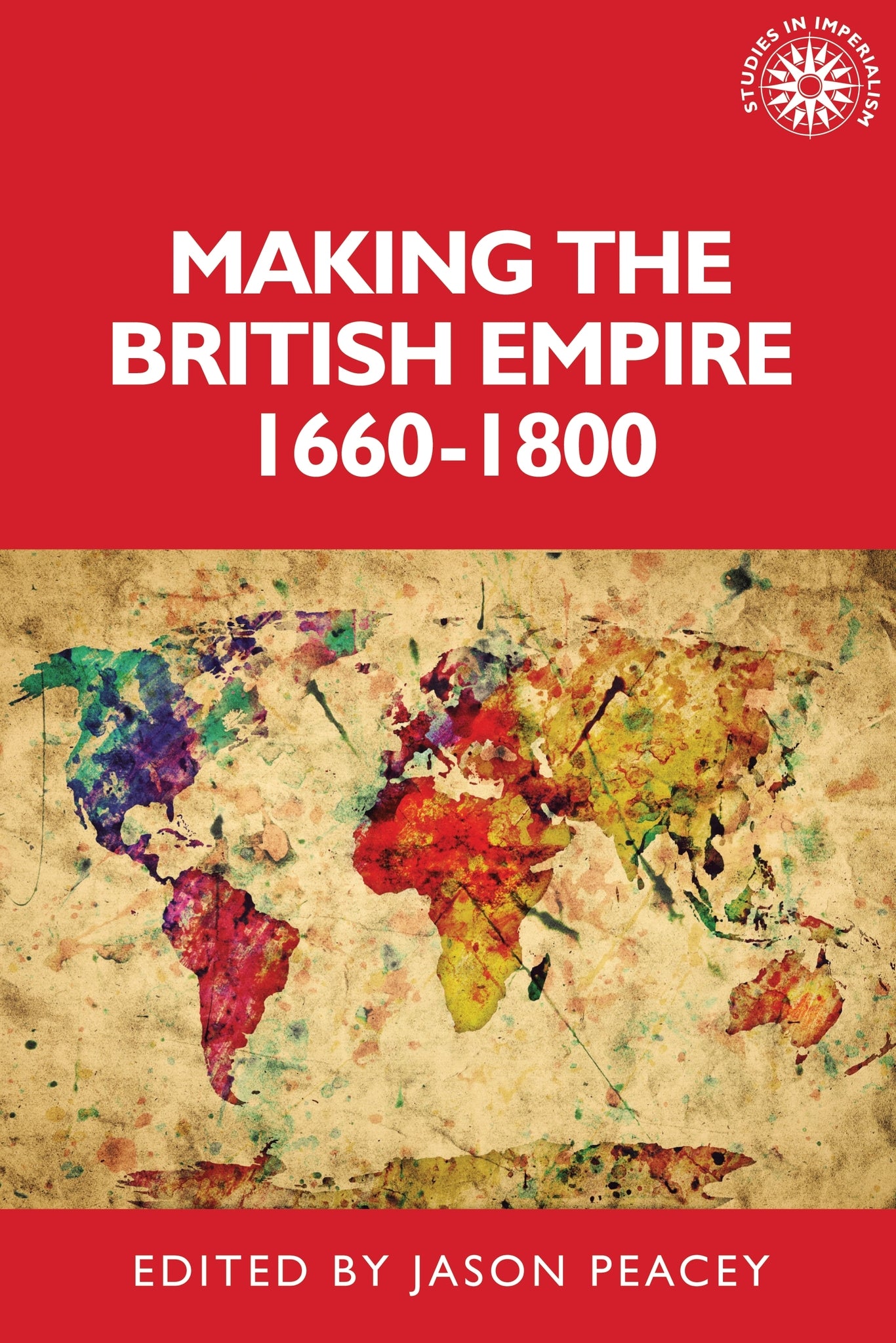 Making the British empire, 1660–1800