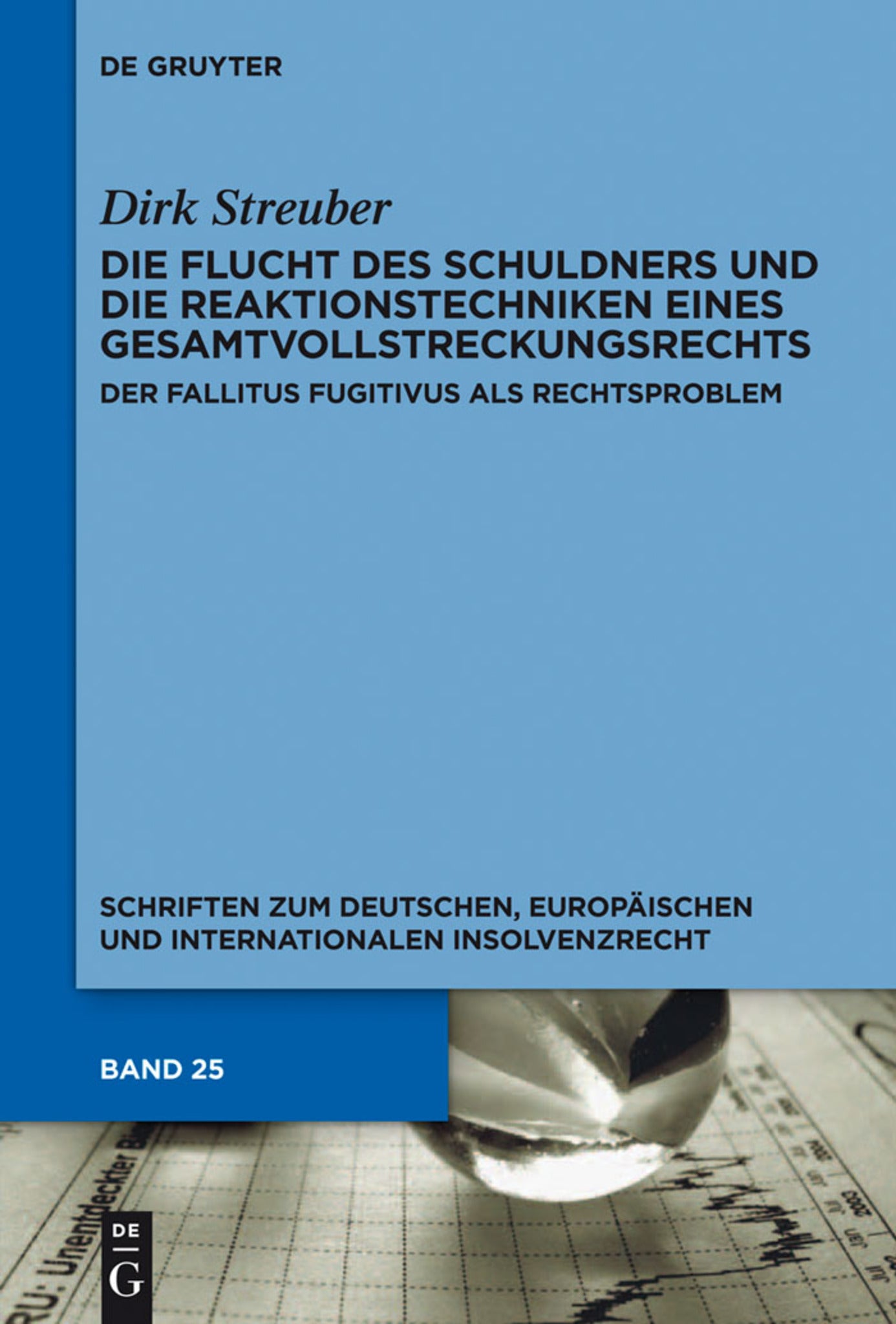 Cover image for Die Flucht des Schuldners und die Reaktionstechniken eines Gesamtvollstreckungsrechts ISBN 9783110340907