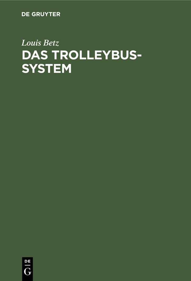 Cover image for Das Trolleybus-system ISBN 9783111300641