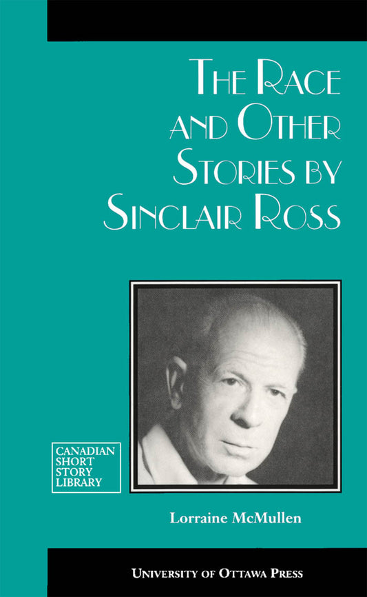 The Race and Other Stories by Sinclair Ross