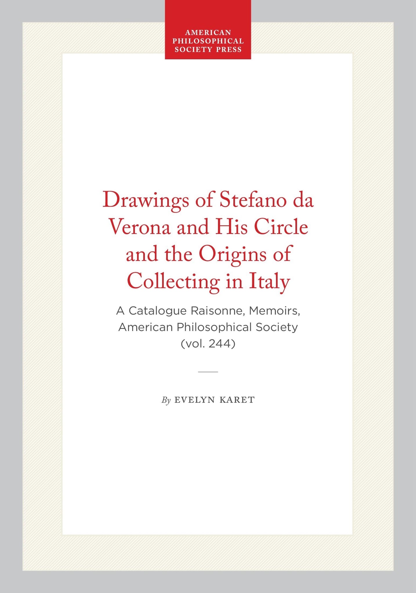 Drawings of Stefano da Verona and His Circle and the Origins of Collecting in Italy