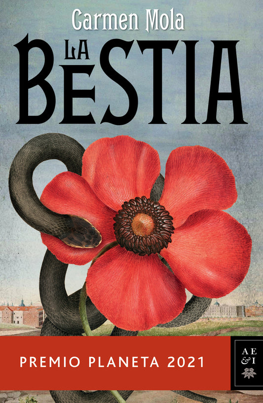 La Bestia. Premio Planeta 2021 (Novela negra) / The Beast. Planeta Prize 2021 (Noir)
