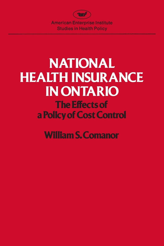 National health insurance in Ontario: The effects of a policy of cost control