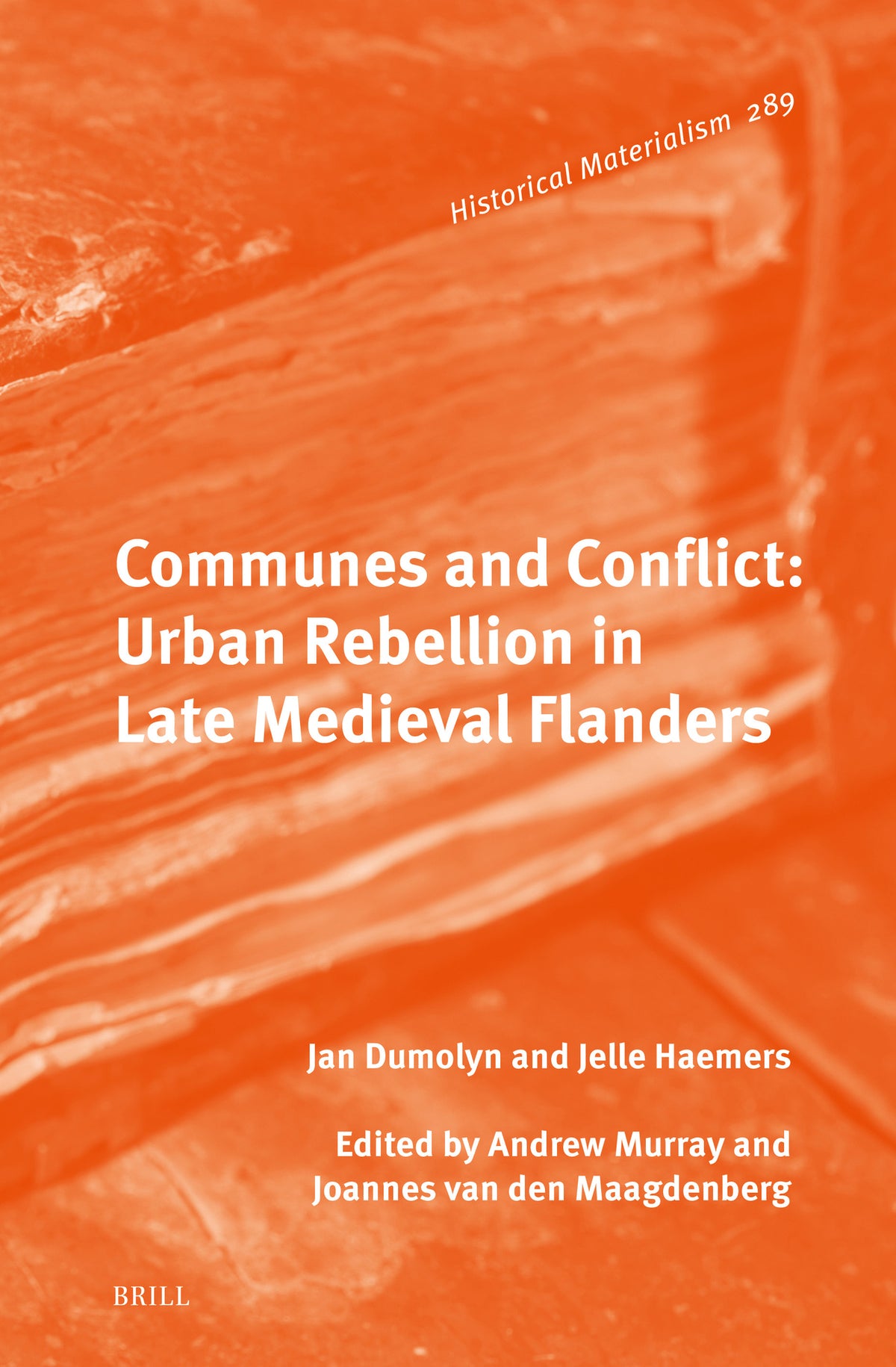 Cover image for Communes and Conflict: Urban Rebellion in Late Medieval Flanders ISBN 9789004677913