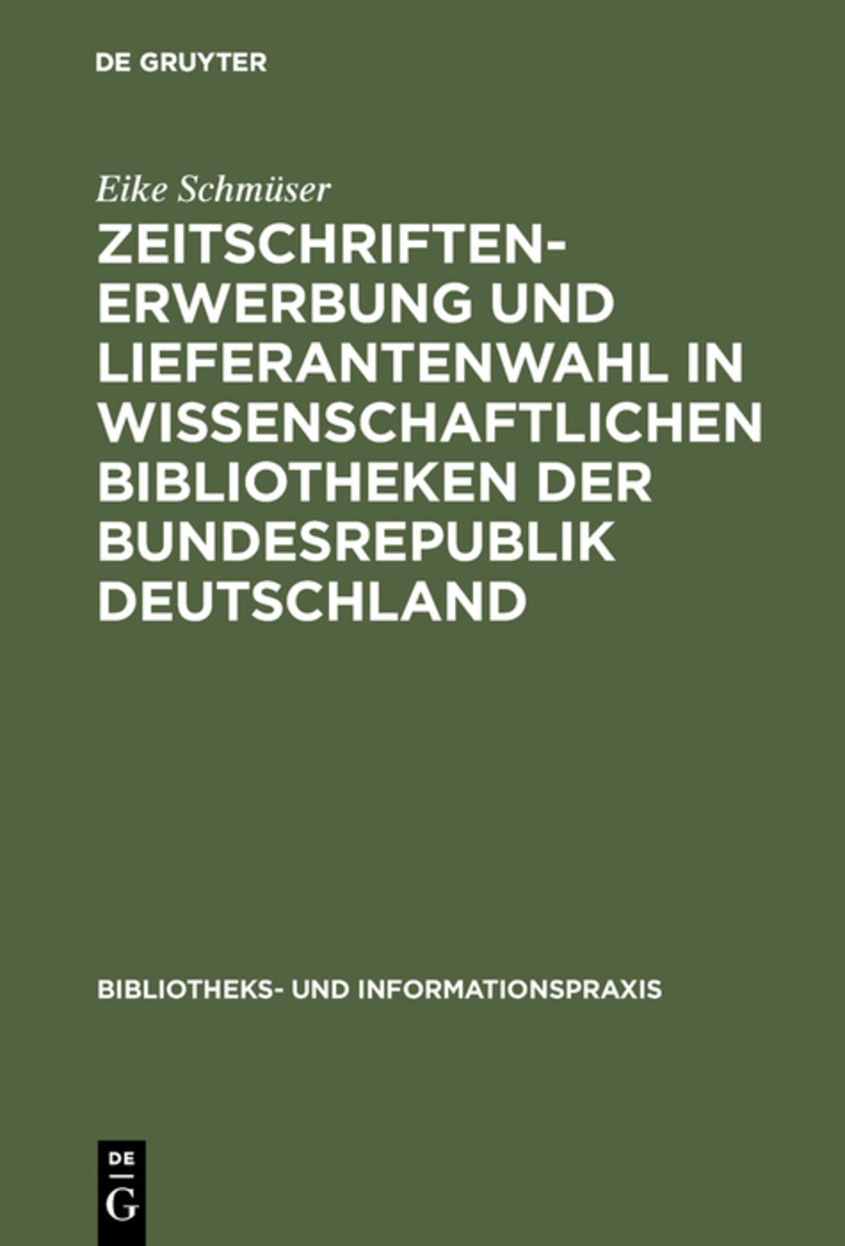Cover image for Zeitschriftenerwerbung und Lieferantenwahl in wissenschaftlichen Bibliotheken der Bundesrepublik Deutschland ISBN 9783598211287