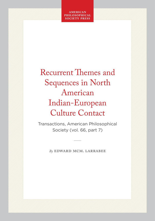 Recurrent Themes and Sequences in North American Indian-European Culture Contact