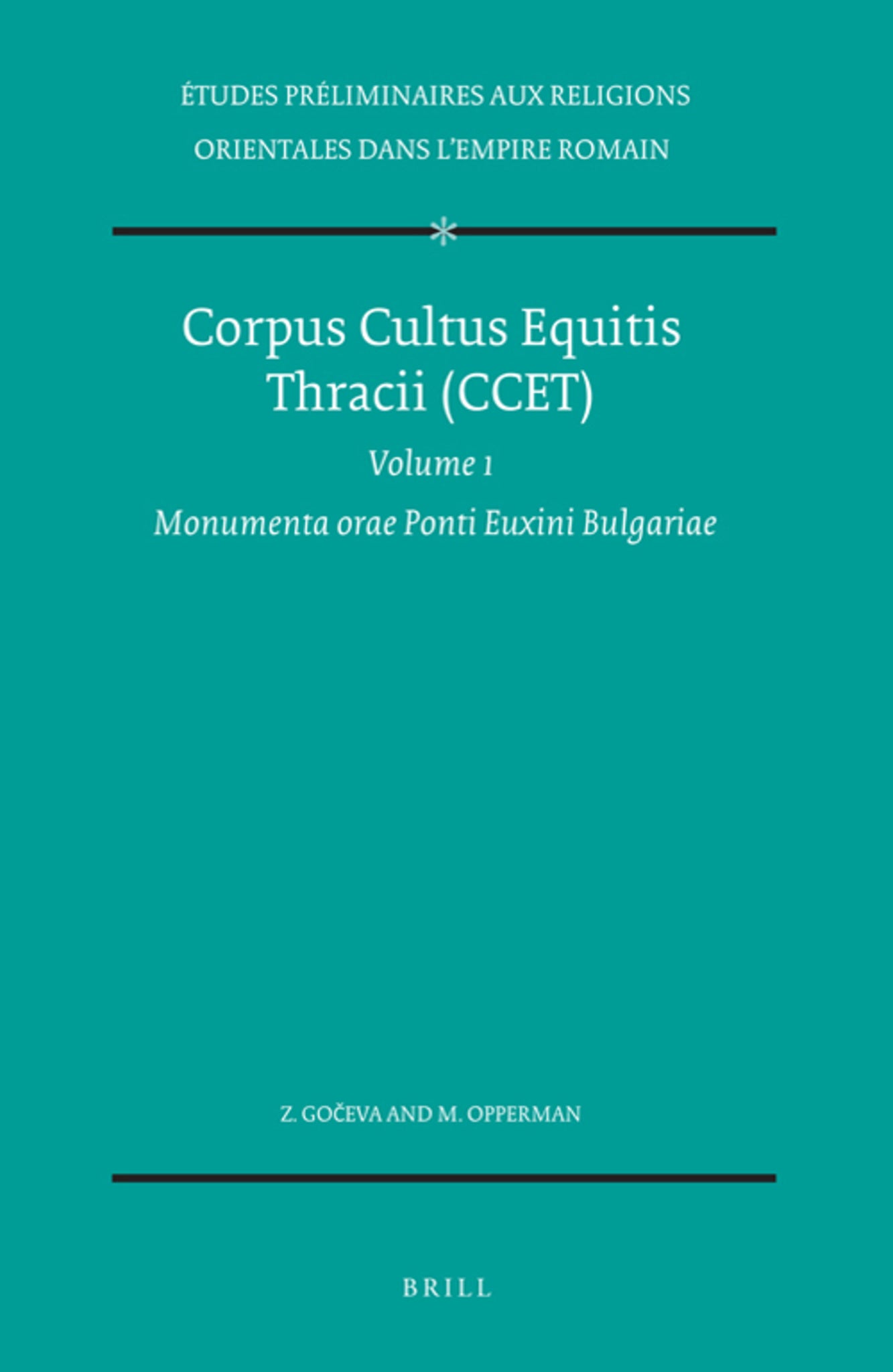 Corpus Cultus Equitis Thracii (CCET), Volume 1 Monumenta orae Ponti Euxini Bulgariae