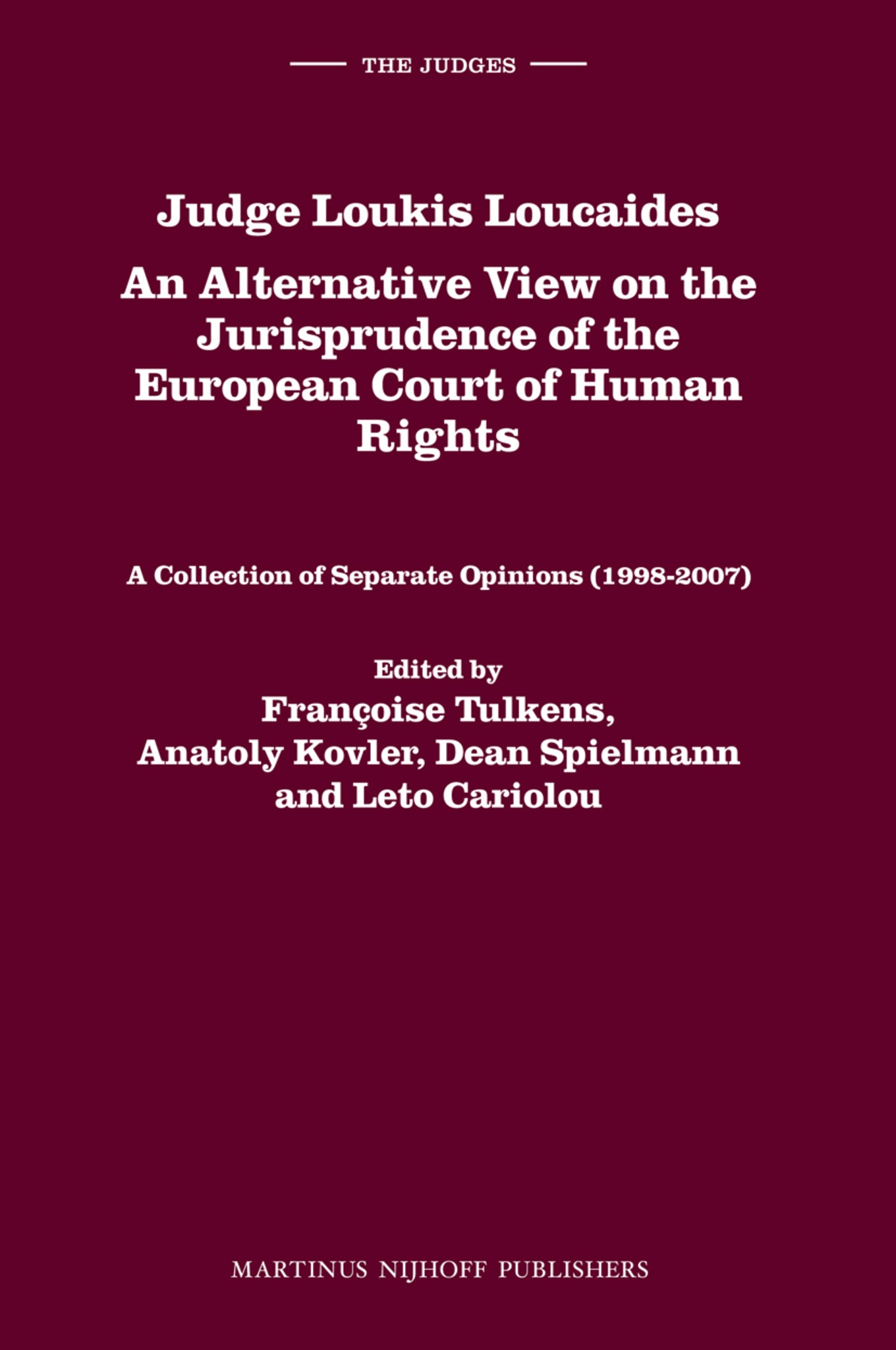 Judge Loukis Loucaides. An Alternative View on the Jurisprudence of the European Court of Human Rights