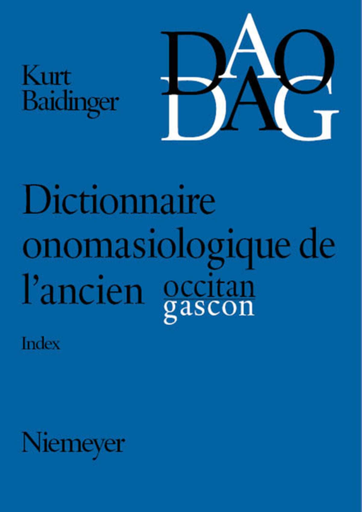 Cover image for Dictionnaire onomasiologique de l'ancien occitan et de l'ancien gascon (DAO/DAG) ISBN 9783484503694
