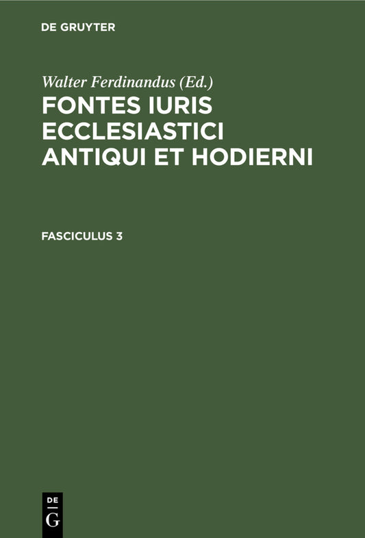 Fontes iuris ecclesiastici antiqui et hodierni. Fasciculus 3
