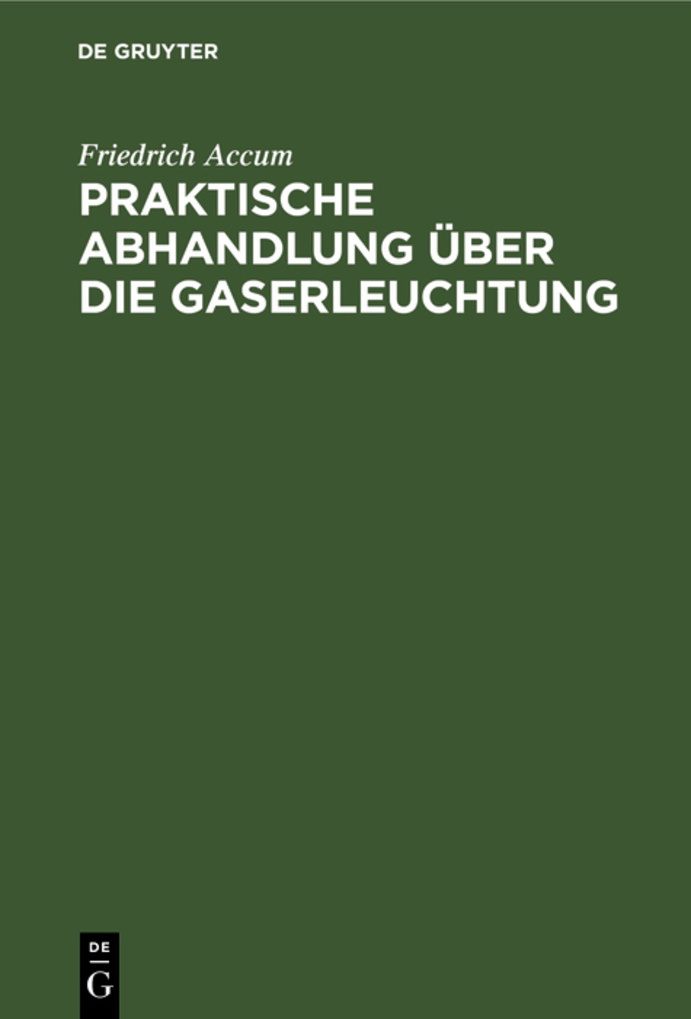 Praktische Abhandlung über die Gaserleuchtung