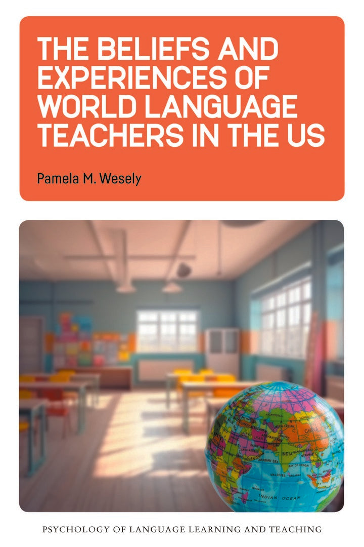 Cover image for The Beliefs and Experiences of World Language Teachers in the US ISBN 9781800415515