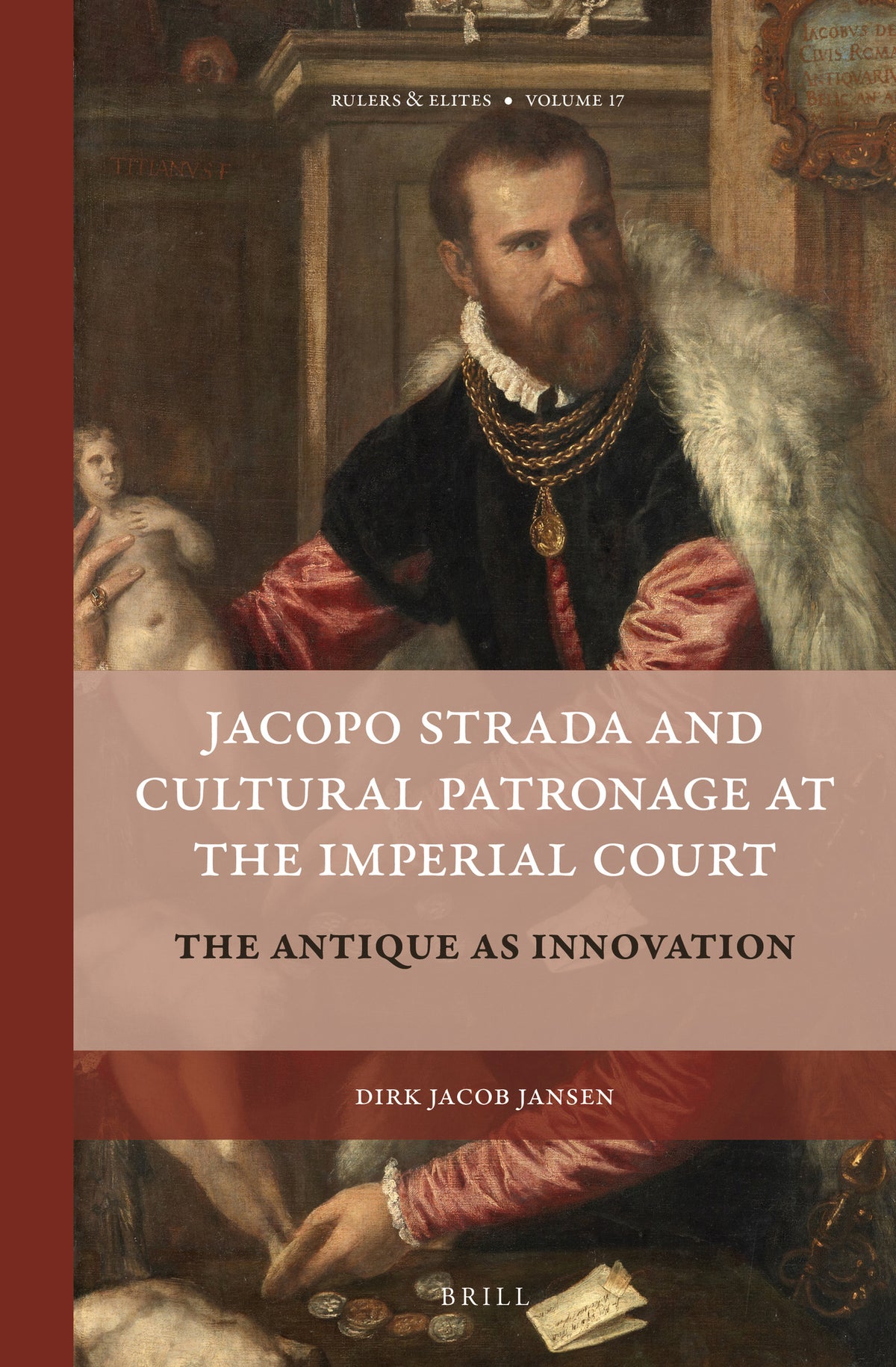 Cover image for Jacopo Strada and Cultural Patronage at The Imperial Court (2 Vols.) ISBN 9789004355262