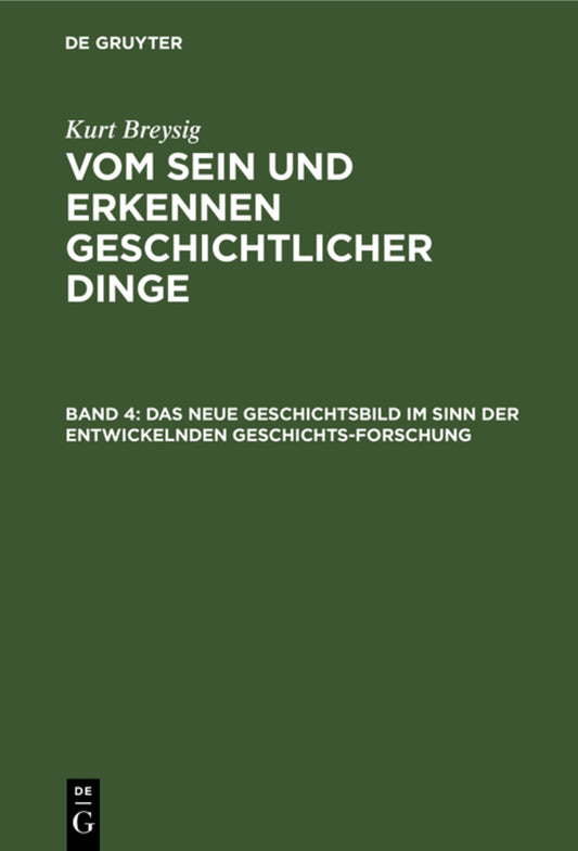 Das neue Geschichtsbild im Sinn der entwickelnden Geschichtsforschung