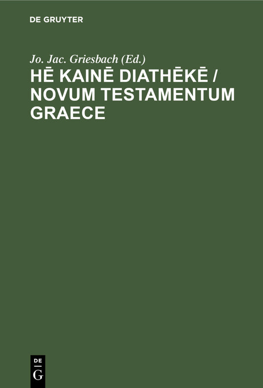 Hē kainē diathēkē / Novum Testamentum Graece